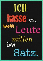 sprueche-ich-hasse-es-wenn-leute-mitten-im-satz.jpg