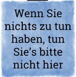 WennSienichtszutunhaben.JPG