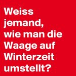 Weiss-jemand-wie-man-die-Waage-auf-Winterzeit-umst.jpg