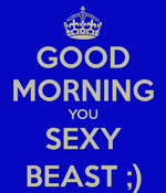 Guten Morgen Sexy Beast.png