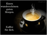 einen-wunderschoenen-guten-morgen-kaffee-fuer-dich-_340.gif