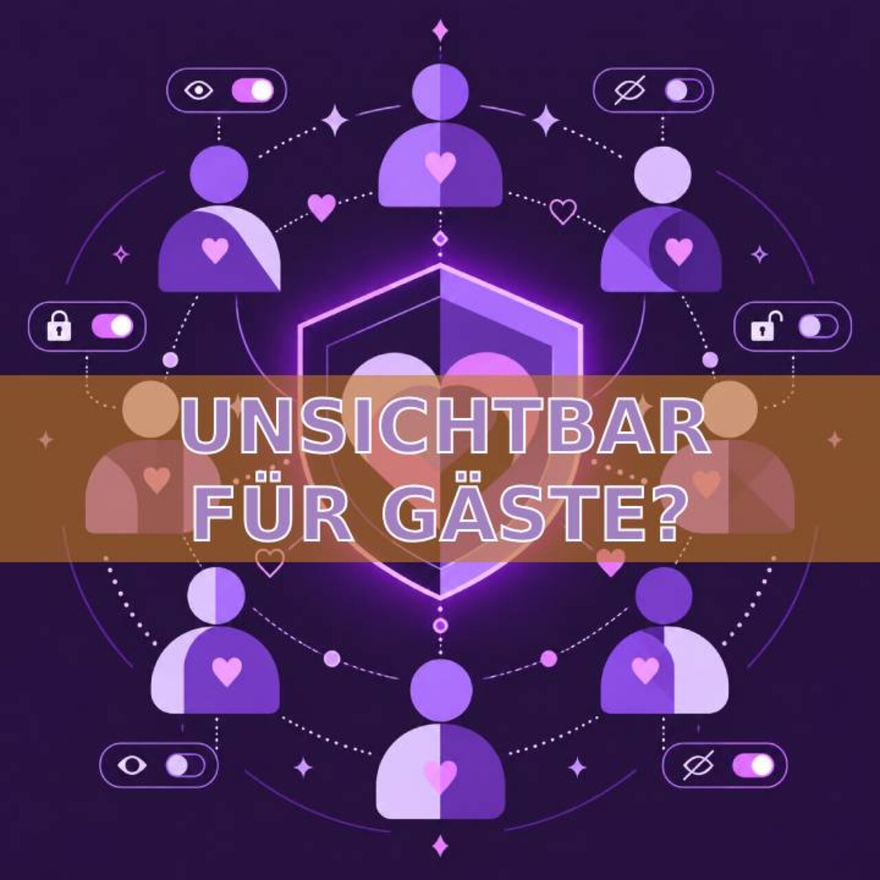 Willst du für Gäste sichtbar sein? Nimm deine Privatsphäre jetzt selbst in die Hand!